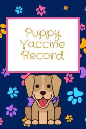 Puppy Vaccine Record: Pet record book - pet health record folder - puppy records folder - 102 Pages Paperback  March 7, 2021
